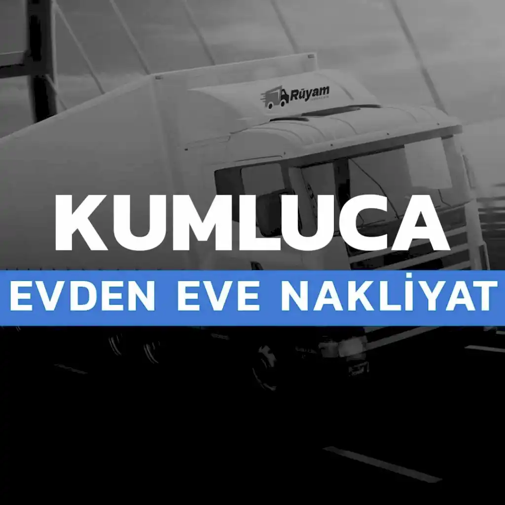 Kumluca evden eve nakliyat Rüyam Nakliyat